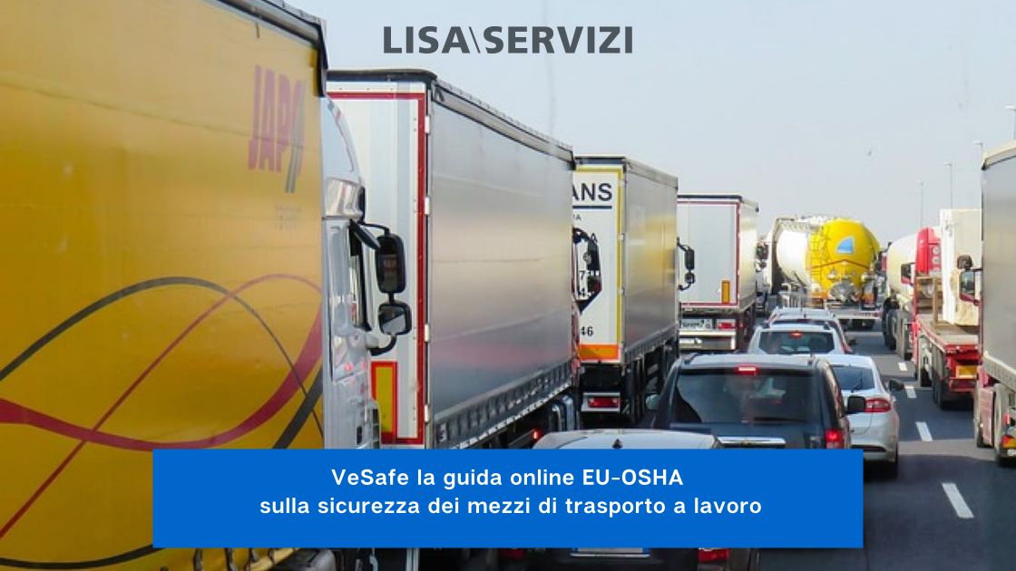 VeSafe la guida online EU-OSHA sulla sicurezza dei mezzi di trasporto a lavoro