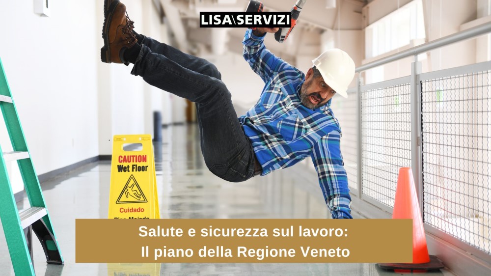 Salute e sicurezza sul lavoro: Il piano della Regione Veneto