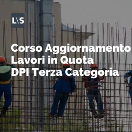 Corso Aggiornamento Lavori in Quota e DPI Terza Categoria