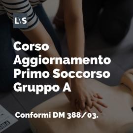 Corso Aggiornamento Primo Soccorso Gruppo A Corso Aggiornamento Primo Soccorso Gruppo A