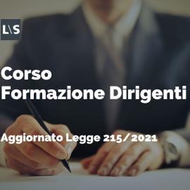 Corso formazione dirigenti (Aggiornato Legge 215/2021) Corso formazione dirigenti (Aggiornato Legge 215/2021)