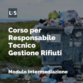 Corso Responsabile Tecnico Gestione Rifiuti Modulo Intermediazione (Categoria 8)