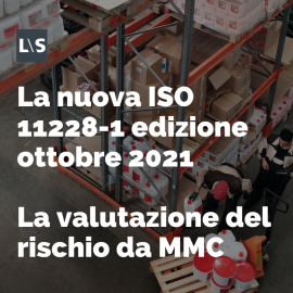 La nuova ISO 11228-1 edizione ottobre 2021 – La valutazione del rischio da MMC