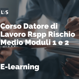 Corso Datore di Lavoro Rspp Rischio Medio Moduli 1 e 2 - 16 ore