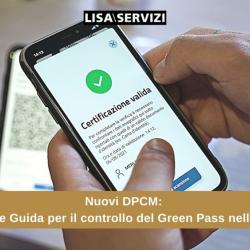 Nuovi DPCM: Linee Guida per il controllo del Green Pass nelle PA